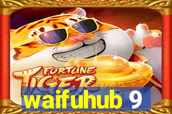 waifuhub 9